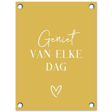 Tuinposter - Geniet van elke dag