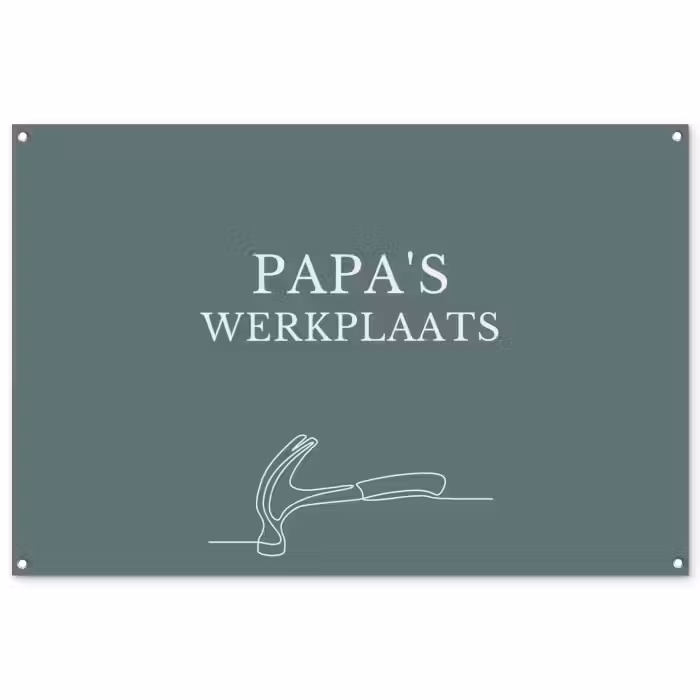 Tuinposter - Papa's Werkplaats